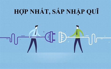 Hợp nhất sáp nhập quĩ Consolidation and Merger of funds là gì