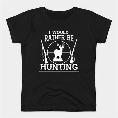 ﻿Deer Hunting - I'd Rather Be Deer Hunting Funny by washboard | Shirts ...