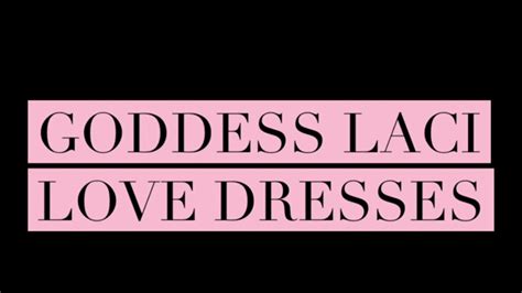 You Love Dresses Goddess Laci Clips4sale