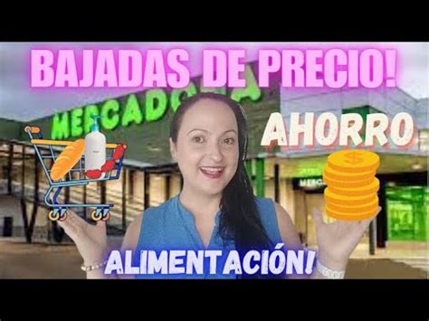 BAJADAS DE PRECIO AHORRO EN ALIMENTACIÓN MERCADONA MUCHOS PRODUCTOS