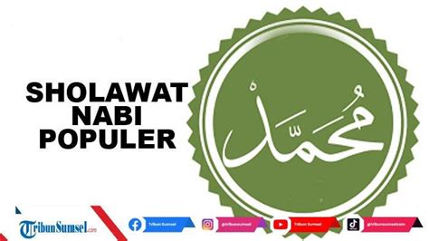 11 Sholawat Nabi Populer Tulisan Arab Latin Dan Artinya Yang Bisa