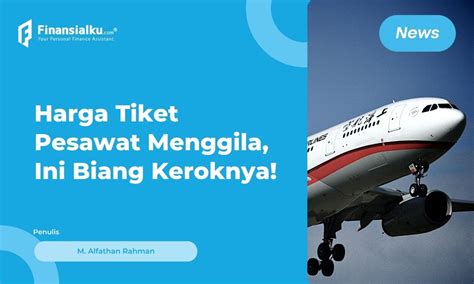 Ini Faktor Penyebab Harga Tiket Pesawat Mahal