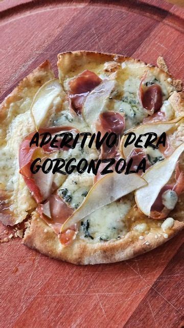 On Instagram Aperitivo Gorgonzola E Pera By Dani