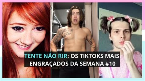 Tiktok Brasil Tente NÃo Rir Os Mais EngraÇados Tiktoks Da Semana 10