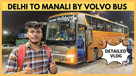 Delhi To Manali Volvo Bus Laxmi Holidays Delhi To Manali YouTube