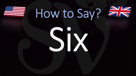 How To Pronounce Six Correctly Number 6 English American