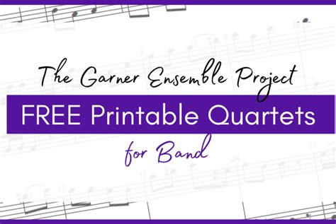 The Garner Ensemble Project Free Printable QUARTETS Band Directors