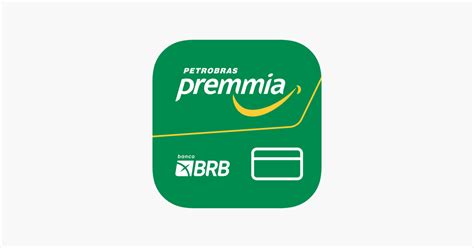 BRB Cartão Petrobras Premmia on the App Store