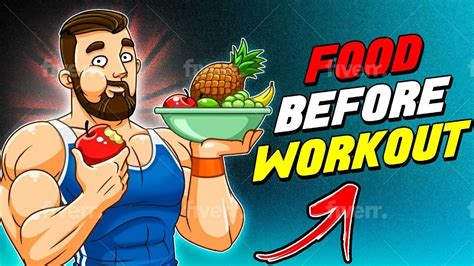 What To Eat Before You Workout Youtube