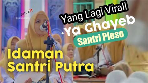 Ya Ghayeb Yang Lagi Viral Gebyar Nashid Santri Al Falah Putri Ploso