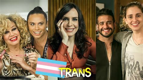 Atrizes Trans Que Fizeram Novelas Na Globo Youtube