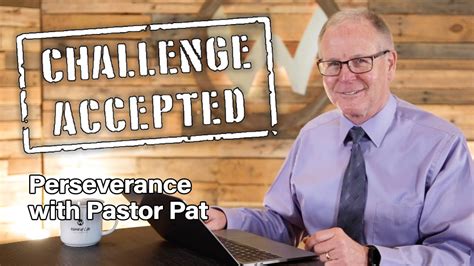 Challenge Accepted Perseverance Pastor Pat Mcdonald Youtube