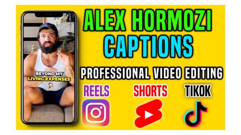 Edit Alex Hormozi Style Instagram Reels Shorts Video Editing With