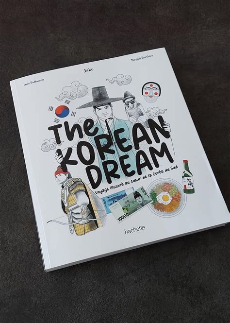 Amazon Fr The Korean Dream Voyage Illustr Au Coeur De La Cor E Du