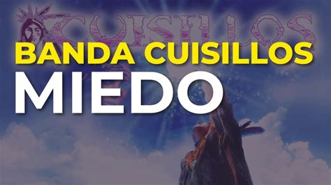 Banda Cuisillos Miedo Audio Oficial Youtube