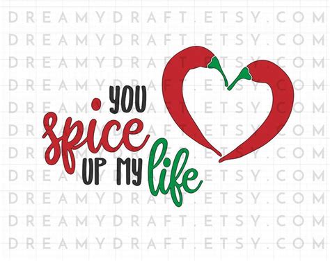 You Spice Up My Life Cut File Funny Valentines Day Svg Etsy