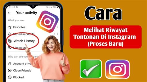 Cara Melihat Riwayat Tontonan Di Instagram Proses Baru Temukan