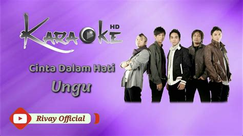 Karaoke Ungu Cinta Dalam Hati Youtube