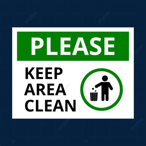 Please Keep Area Clean Sign Keep Area Clean Sign Keep The Area Clean Keep Area Clean Vector