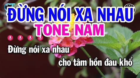 Karaoke Ng N I Xa Nhau Tone Nam Bm Nh C S Ng M I Karaoke Kim