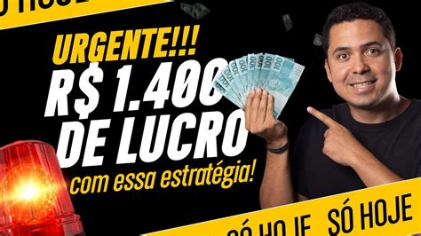 Urgente S Hoje Reais De Lucro Essa Estrat Gia Papo De