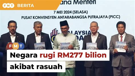 Negara Rugi Rm Bilion Akibat Rasuah Dalam Tahun Youtube