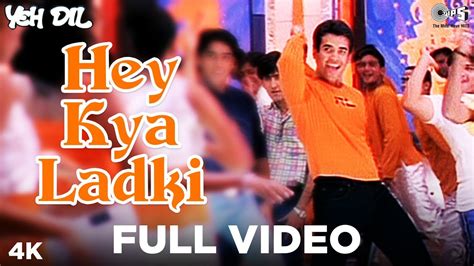 Hey Kya Ladki Full Video Yeh Dil Tusshar Kapoor Anita Hassnandani