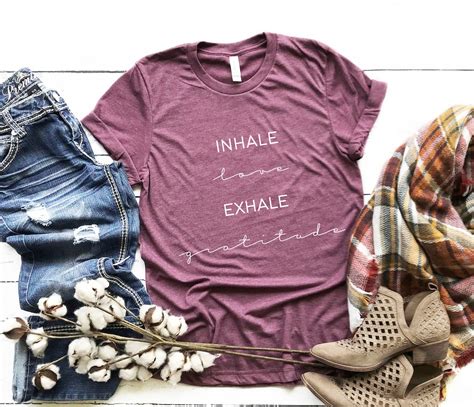 Inhale Love Exhale Gratitude T Shirt Love Motivational T Shirt