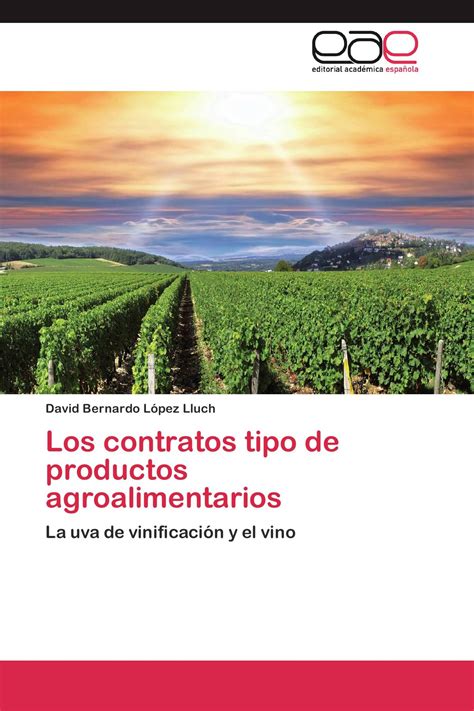 Los Contratos Tipo De Productos Agroalimentarios 978 3 659 00460 5