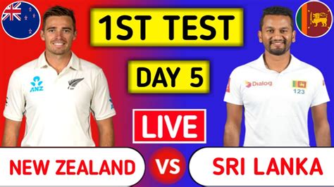 New Zealand Vs Sri Lanka Live NZ Vs SL 1st Test Day 5 3rd Session