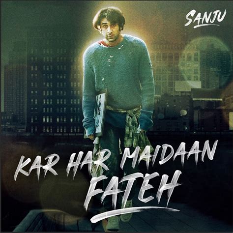 KAR HAR MAIDAAN FATEH LYRICS Sanju Sukhwinder Singh Shreya Ghoshal