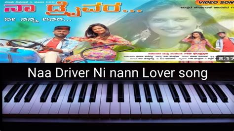 Naa Driver Ni Nann Lover Song On Keyboard YouTube