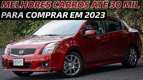 MELHORES CARROS ATÉ 30 MIL PARA COMPRAR EM 2023 YouTube