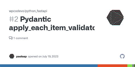 Pydantic Apply Each Item Validators · Issue 2 · Wpcodevo Python Fastapi · Github