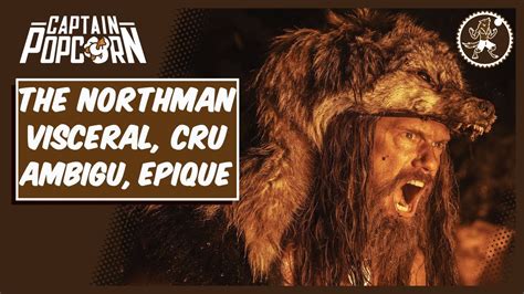 The Northman Avis Critique Et Analyse Sans Avec Spoilers Youtube