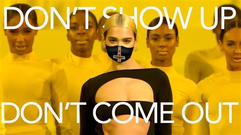 Dont Show Up Show Come Out Dua Lipa Youtube