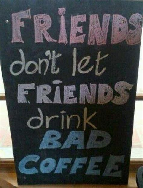 Dont Drink Bad Coffee