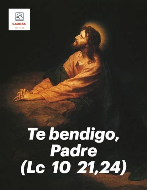 Te Bendigo Padre Padre Ser Padre Amor De Pareja