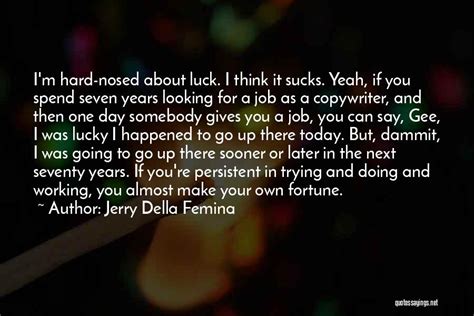 Top 36 Make Your Own Luck Quotes And Sayings