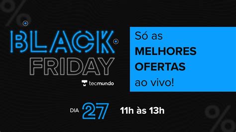 Black Friday As Melhores Ofertas E Cupons Você Encontra Aqui Youtube