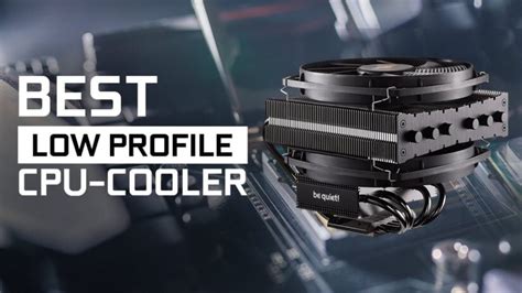 Our 5 Favorite Low Profile Cpu Coolers For Small Form Factor Builds