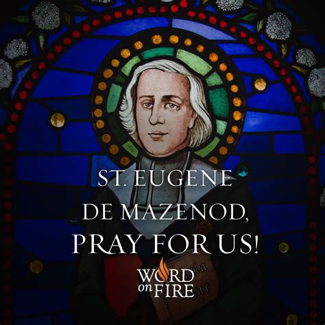 St Eugene De Mazenod Founder Of The Oblates Of Mary Immaculate Pray