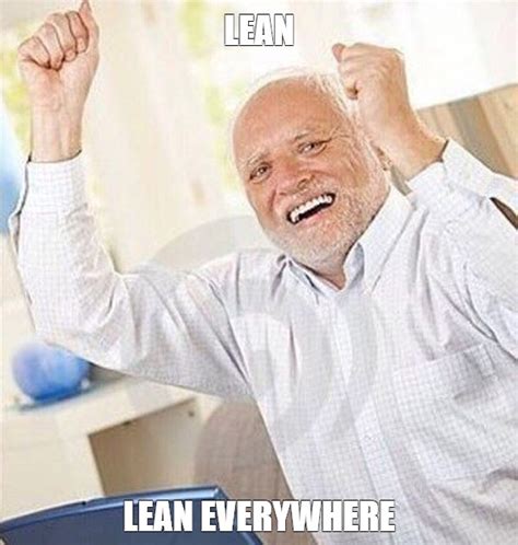 Meme Lean Lean Everywhere All Templates Meme