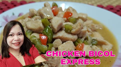 Chicken Bicol Express Bicol Express Darlene Llanto Youtube