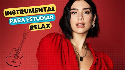 🍎 Dua Lipa Hits Para Estudiar Relax 🧠 Música Para Estudiar Youtube