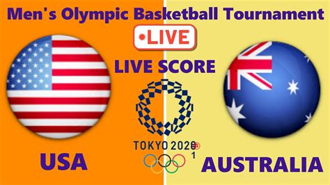 Usa Vs Australia Mens Olympic Basketball Tournament Live Scoreboard