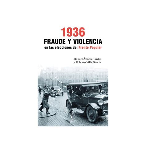 Fraude Y Violencia En Las Elecciones Del Frente Popular