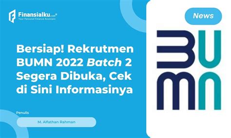 Rekrutmen Bumn Batch Akan Dibuka Ini Syarat Ketentuannya