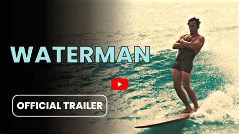 Discover Duke Kahanamoku in the Waterman Official Trailer - YouTube