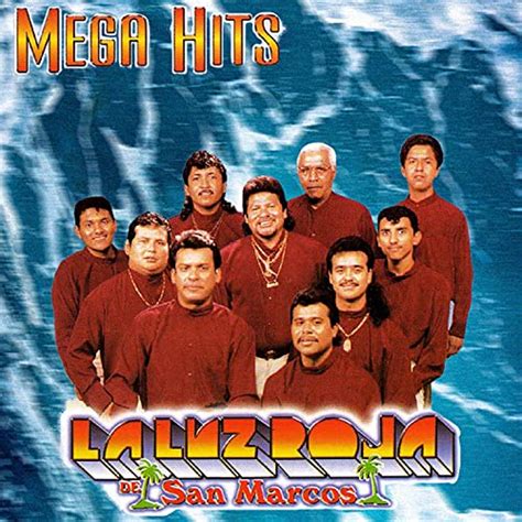 Play Mega Hits By La Luz Roja De San Marcos On Amazon Music Unlimited